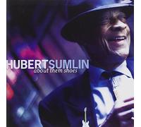 Sumlin, Hubert - About Them Shoes