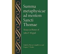 Summa Metaphysicae Ad Mentem Sancti Thomae: Essays in Honor of John F. Wippel