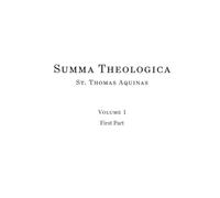 Summa Theologica: First Part (Volume 1 of 5)