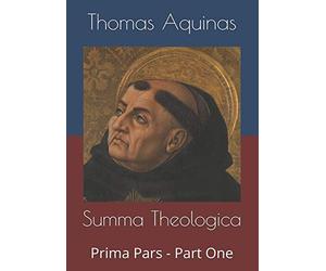Summa Theologica: Prima Pars - Part One