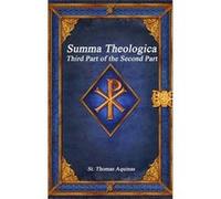 Summa Theologica Third Part of the Second Part - St. Thomas Aquinas - Lulu Press Inc. - Livre en Anglais St. Thomas AquinasSt. Thomas Aquinas (Auteur)
