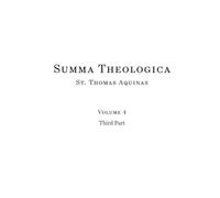 Summa Theologica: Third Part (Volume 4 of 5)