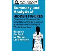 Summary and Analysis of Hidden Figures by Worth Books Worth Books (Auteur)