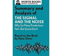 Summary And Analysis Of The Signal And The Noise