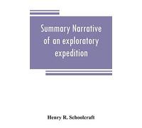 Summary Narrative Of An Exploratory Expedition To The Sources Of The Mississippi River, In 1820