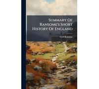 Summary Of Ransome's Short History Of England