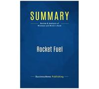 Summary: Rocket Fuel