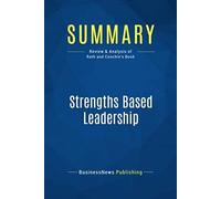 Summary: Strengths Based Leadership