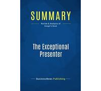 Summary: The Exceptional Presenter