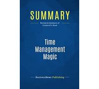 Summary: Time Management Magic: Review And Analysis Of Cockerell's Book