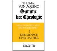 Summe Der Theologie 3. Der Mensch Und Das Heil