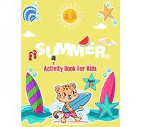 Summer Activity Book For Kids Ages 4-6: A Fun Workbook For Learning and Engaging Young Minds - Mazes, Word Search, Dot Markers, Dot to Dot, Count How Many, Coloring Pages and More!