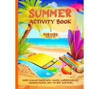 Summer Activity Book for Kids ages 6-10: Great Activities for the summer holiday, the travel and the journey for kids ages 6-10 | Different Activities ... the difference and more | for girls and boys