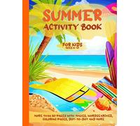 Summer Activity Book for Kids ages 6-10: Great Activities for the summer holiday, the travel and the journey for kids ages 6-10 | Different Activities ... the difference and more | for girls and boys
