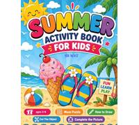 Summer Activity Book for Kids: Trace, Color, Draw, Cut, Complete Pictures and Solve Mazes | Fun Preschool & Kindergarten Learning Activities for Boys and Girls ages 3-6