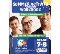 Summer Activity Playground Grade 7-8: 8 Weeks of Summer Activities - Math, ELA, Science, Reading and Social Studies