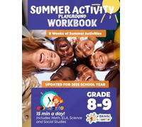 Summer Activity Playground Grade 8-9: 8 Weeks of Summer Activities - Math, ELA, Science, Reading and Social Studies