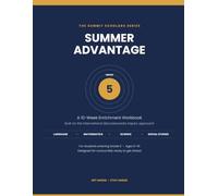 Summer Advantage Grade 5: A 10-Week Summer Learning Workbook for Kids Entering 5th Grade | Math, Reading, Writing, Science & Social Studies Practice with Answer Key