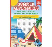 Summer Adventures Word Search Puzzle Book: 1100 Easy-to-Read Summer Words About Beach Days, Campfire Nights, Road Trips & Outdoor Fun | 6x9" | 120 Pages of Summer Smiles for All Ages