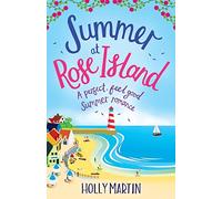 Summer at Rose Island: A perfect feel good summer romance