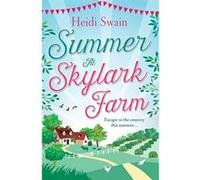 Été à la ferme Skylark – La parfaite escapade estivale à la campagne