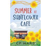 Summer at Sunflower Cafe - CPWARD - AMMFA Publishing - ebook (ePub) - Livre