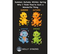 Summer, Autumn, Winter, Spring: Why I Think They're Such a Wonderful Thing