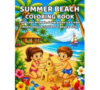 Summer Beach Coloring Book for Kids: Dive into a sunny world full of beach fun, sandcastles, and exciting summer adventures!
