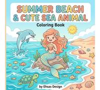 Summer Beach & Sea Animals Coloring Book for Kids Ages 3-8:: Fun Ocean, Beach, and Vacation Coloring Pages