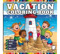 Summer Beach Vacation Coloring Activity Book 50 Pages Bold and Easy Vacation Travel Coloring Book for Kids Young Girls Boys Teens Youth Travel ... Travel Lover Coloring Pages for Travelers