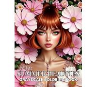 Summer Beauties: Grayscale Coloring Book for Adults Featuring 49 Beautiful Women, Summer Flowers, Boho Portraits and Relaxing Floral Designs