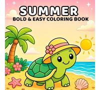 Summer Bold & Easy Coloring Book: Simple and Fun Coloring Pages for Kids Ages 3-8 | Big Bold Designs with Ice Cream, Beach Fun, Sunshine, Cute Animals, Camping and Happy Summer Scenes