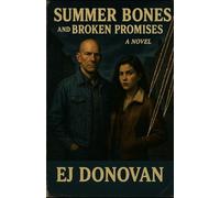 Summer Bones and Broken Promises: The Wolfes of Old Town Book 2