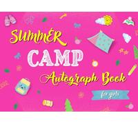 Summer Camp Autograph Book for Girls: A Keepsake Scrapbook for Kids to Collect Special Messages, Memories & Signatures from Camp Friends