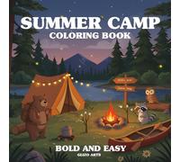 Summer Camp Bold And Easy Coloring Book: Easy And Big Summer Coloring Pages For Adults And kids