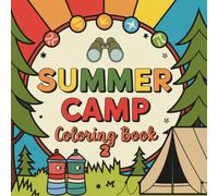 Summer Camp Coloring Book 2: 90 Bold and Easy Coloring Pages for Kids and Adults