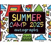 Summer Camp Gifts for Kids : Summer Camp 2025 Autographs: A Keepsake Book to Collect Signatures and Special Messages from Friends to Make Holidays Memorable - Blank Unlined Pages