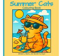 Summer Cats Colouring Book: Creative Gift for Cat Lovers to Colour Through the Seasons