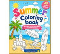 Summer Coloring book - 40 pages of fun yet simple design to keep children entertained over Summer