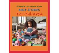 SUMMER COLORING BOOK: BIBLE STORIES FOR CHILDREN