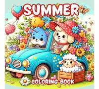 Summer Coloring Book: Cute and Funny Summertime Vibes with Cozy Moments, Daily Adventures and Charming Animals for Kids, Teens and Adults
