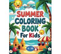 Summer Coloring Book For Kids: Packed with Backyard Buddies, Buzzing Bugs, Creepy Crawly Critters, Feathery Flyers, and Pond Pals - 40 Fun Summer Creatures to Color! For Kids Aged 4-10