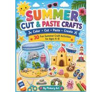 Summer Cut and Paste Craft Activity Book for Kids: 30 Color, Cut, Paste & Create Beach, Picnic, Ice Cream, Sandcastle, Under the Sea Jar and Suitcase Paper Craft Activities Ages 4-8