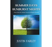 Summer Days Sunburnt Nights: Poems about the Summer Season and Bipolar Disorder