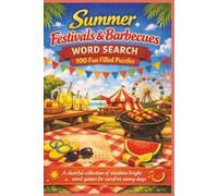 Summer Festivals & Barbecues WORD SEARCH 100 Fun Filled Puzzles: A cheerful collection of sunshine bright word games for carefree sunny days