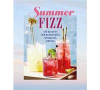Summer Fizz by Ryland Peters & Small Ryland Peters Small (Auteur)