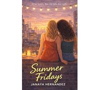 Summer Fridays: After hours, the city tells the truth