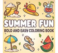 Summer Fun bold and easy coloring book: Whimsical Summer Moments - From Ice Creams to Ocean Friends