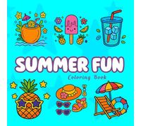 Summer Fun Coloring Book: A Delightful Collection of Sunny Scenes, Beach Days, and Tropical Adventures for All Ages