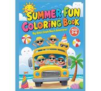 Summer Fun Coloring Book for Kids Ages 3-6: Big, Bold & Simple Beach Adventures!: 50 Easy Summer Vibes Coloring Pages with Thick Outlines & White ... Ice Cream & More! Perfect for Preschoolers!